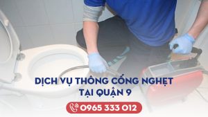 Dịch vụ thông cống nghẹt Quận 9